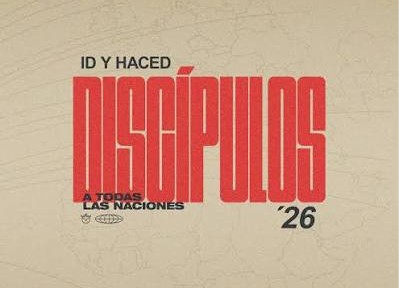 CONVENCION 2026 - ID Y HACED DISCIPULOS